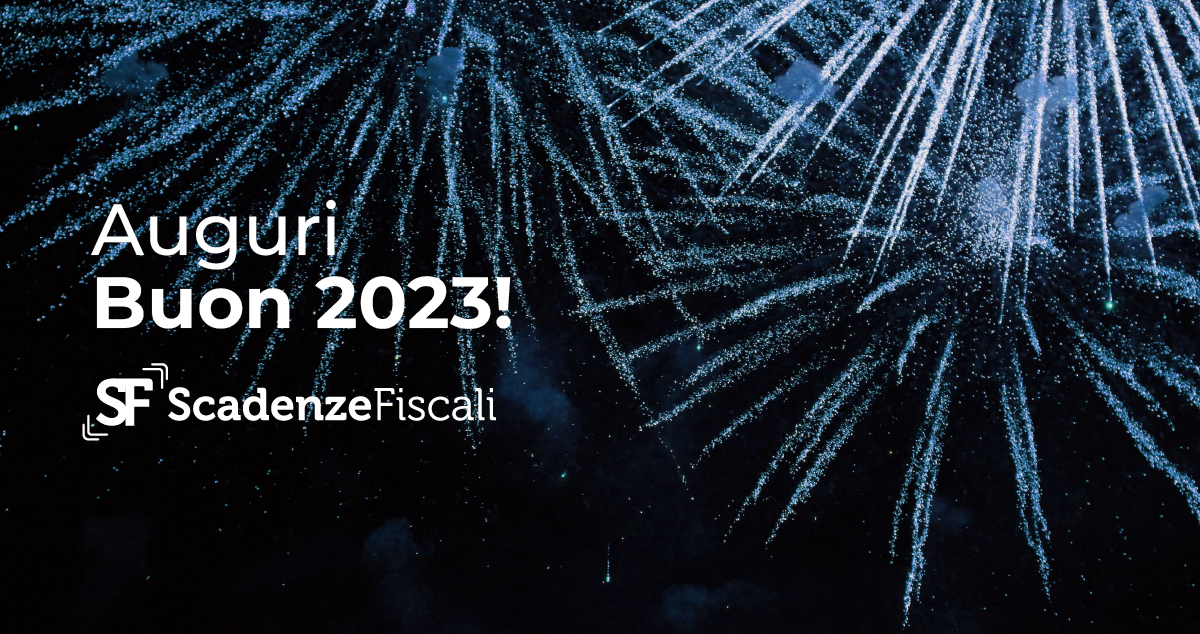 Buon 2023 Dalla Redazione Di Scadenze Fiscali! | Scadenze Fiscali